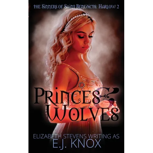 Princes & Wolves: Harlow trilogy