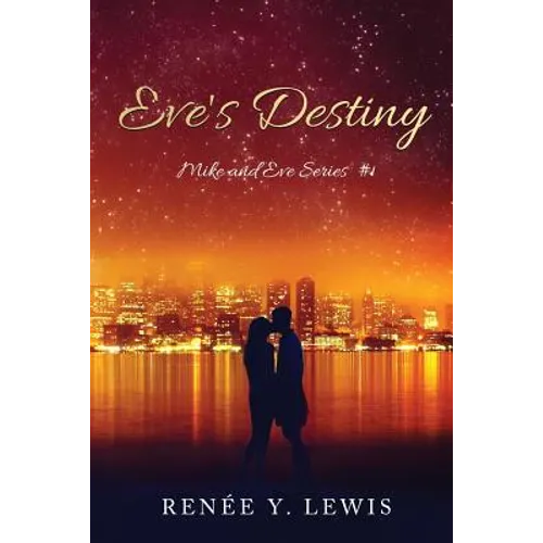 Eve's Destiny: A Love at First Sight, Destined to be Together, Rescue Romance, Love Story