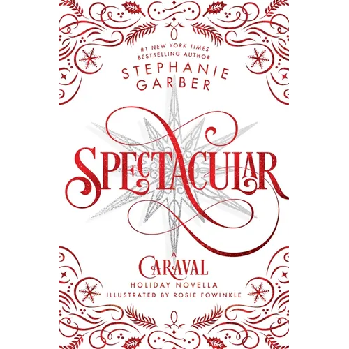 Spectacular: A Caraval Holiday Novella