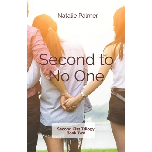 Second to No One: Second Kiss Trilogy Book Two