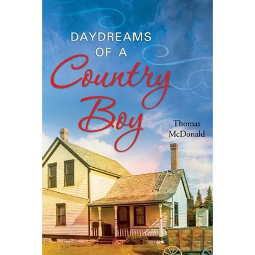 Daydreams of a Country Boy