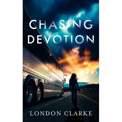 Chasing Devotion: A Second Chance Romance about First Love, and the Cost of Going Back
