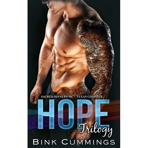 Hope Trilogy: Sacred Sinners MC- Texas Chapter