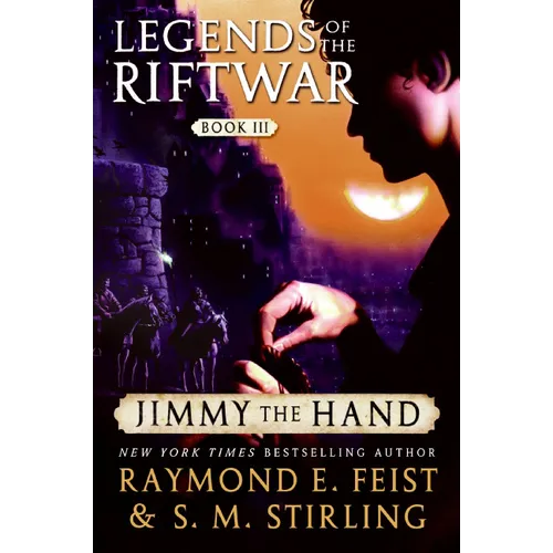 Jimmy the Hand: Legends of the Riftwar, Book III