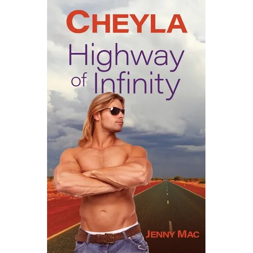 Cheyla: Highway of Infinity: Rural Romance Outback Australia