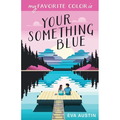 My Favorite Color is Your Something Blue