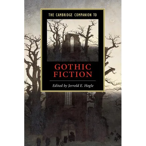 The Cambridge Companion to Gothic Fiction
