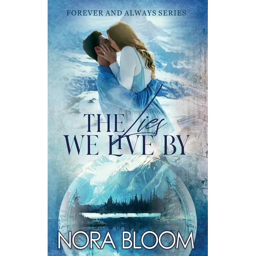 The Lies We Live By: (The Forever and Always series Book 1)