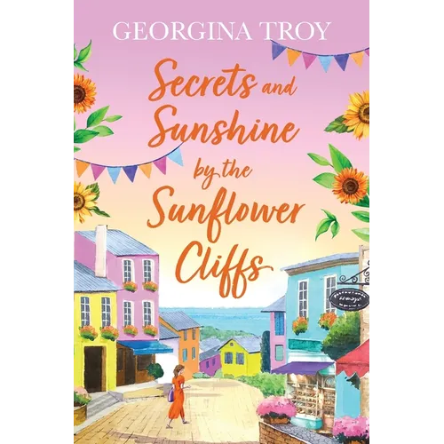 Secrets and Sunshine by the Sunflower Cliffs