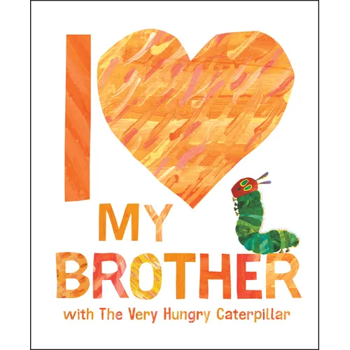 I Love My Brother with the Very Hungry Caterpillar