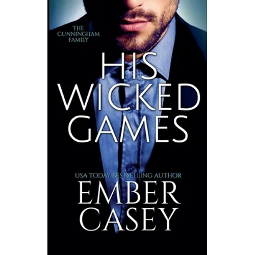 His Wicked Games (The Cunningham Family #1)