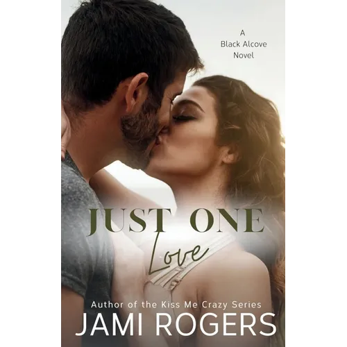 Just One Love: A Friends to Lovers Fake Dating Romance