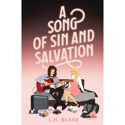 A Song of Sin and Salvation: A Rockin' 80s Romance