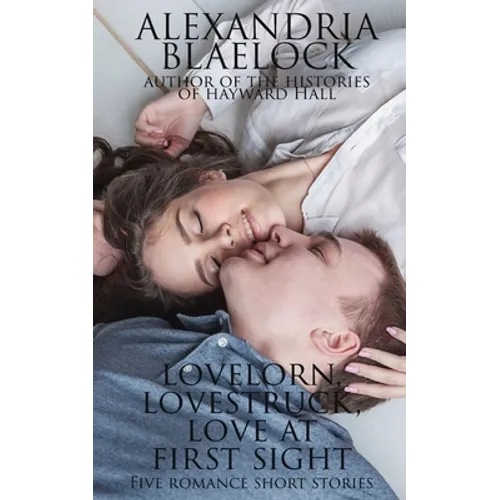 Lovelorn, Lovestruck and Love at First Sight