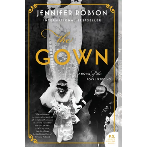 The Gown: A Novel of the Royal Wedding