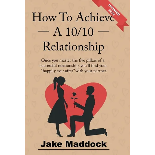 How To Achieve A 10/10 Relationship