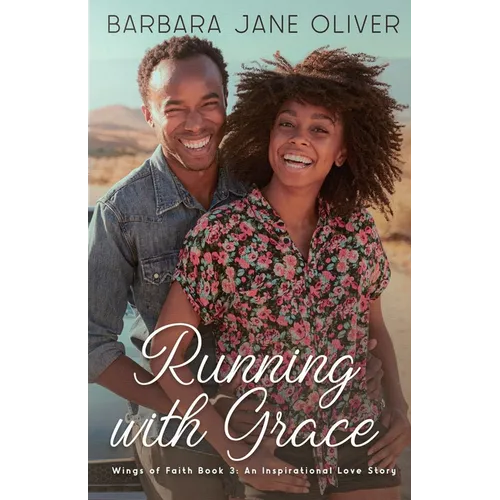 Running with Grace: Wings of Faith Book 3: An Inspirational Love Story