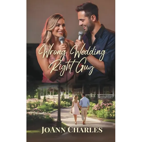 Wrong Wedding Right Guy: Small Town Novella About Missed Connections and Second Chances