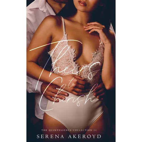 Theirs To Cherish (Quintessence: Why Choose Romance