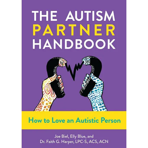 The Autism Partner Handbook: How to Love an Autistic Person