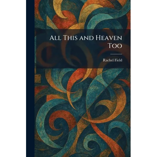 All This and Heaven Too