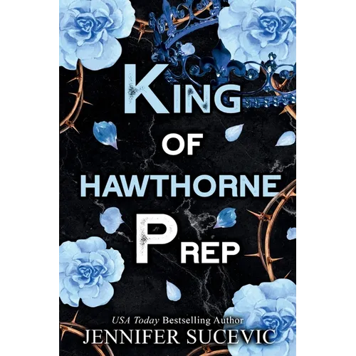 King of Hawthorne Prep (Special Edition): A Dark, Enemies-to-Lovers New Adult Bully Sports Romance