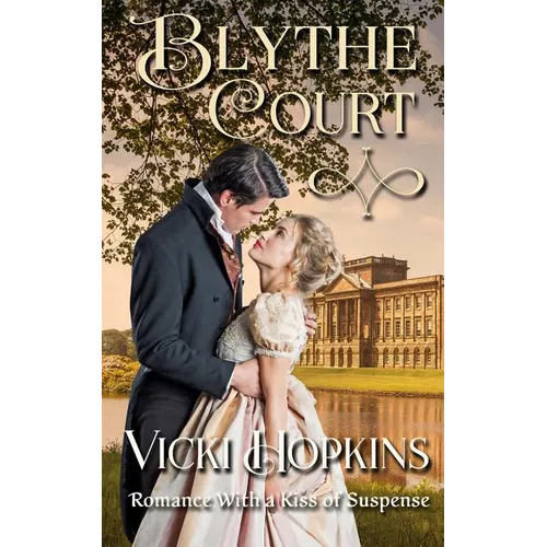Blythe Court: Romance With a Kiss of Suspense