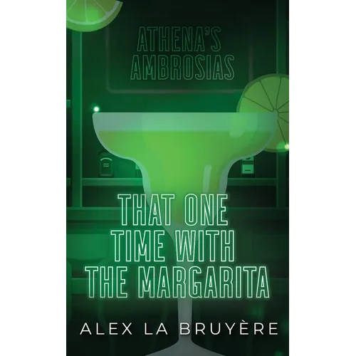 That One Time with the Margarita