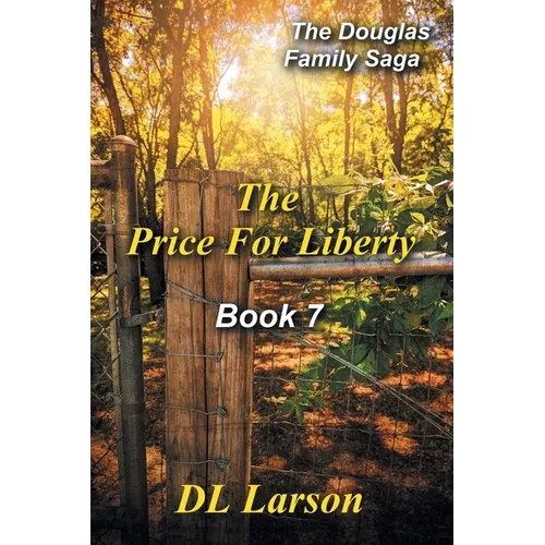 The Price for Liberty: Book 7 of the Douglas Family Saga
