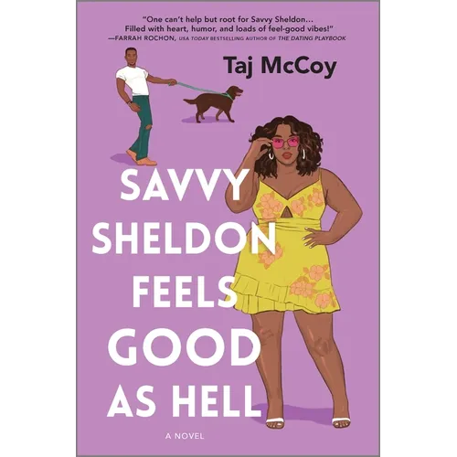 Savvy Sheldon Feels Good as Hell: A Romance Novel