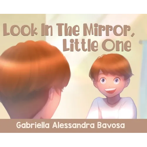Look In The Mirror, Little One