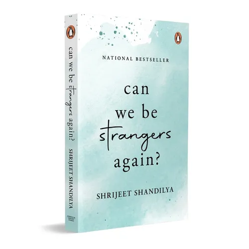 Can We Be Strangers Again?: A National Bestseller