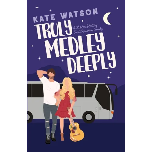 Truly Medley Deeply: A Hidden Identity Sweet Romantic Comedy