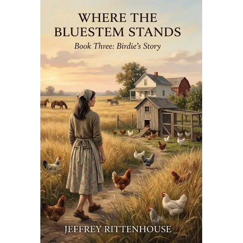 WHERE THE BLUESTEM STANDS Birdie's Story
