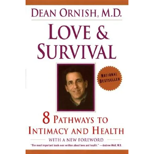 Love and Survival: The Scientific Basis for the Healing Power of Intimacy