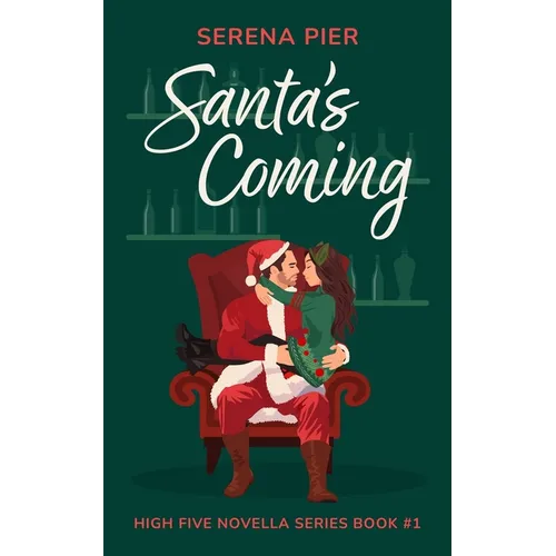 Santa's Coming: A Spicy Christmas Romance Novella: Meet Cute, Small Town, Role Play, Single Mom, Holiday Romance, Instant Connection, Strangers to Lov