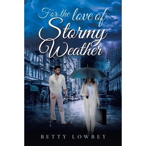 For the Love of Stormy Weather