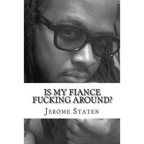 Is My Fiance Fucking Around?