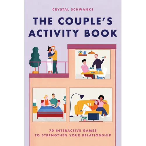 The Couple's Activity Book: 70 Interactive Games to Strengthen Your Relationship
