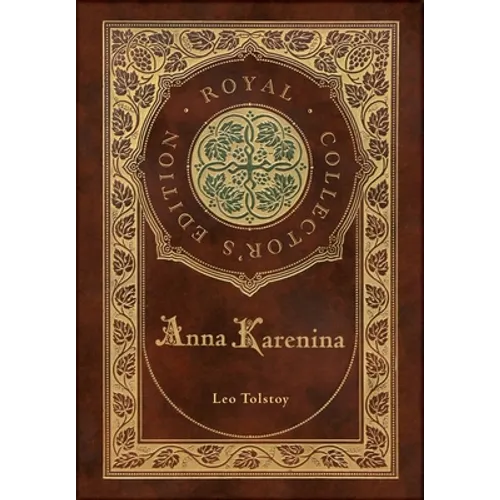 Anna Karenina (Royal Collector's Edition) (Case Laminate Hardcover with Jacket)