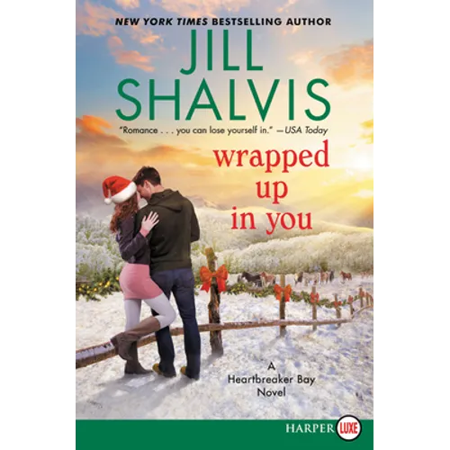 Wrapped Up in You: A Heartbreaker Bay Novel