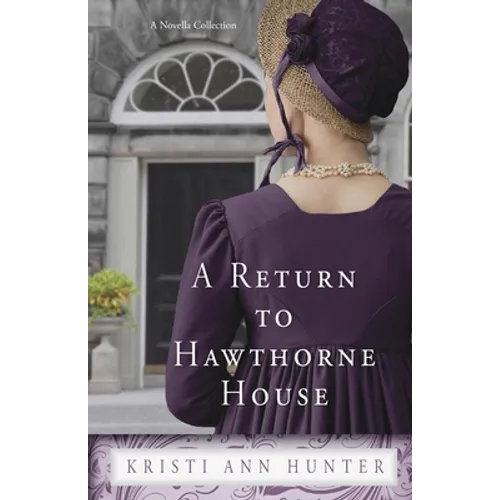 A Return to Hawthorne House: A Novella Collection