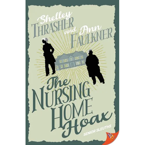 The Nursing Home Hoax