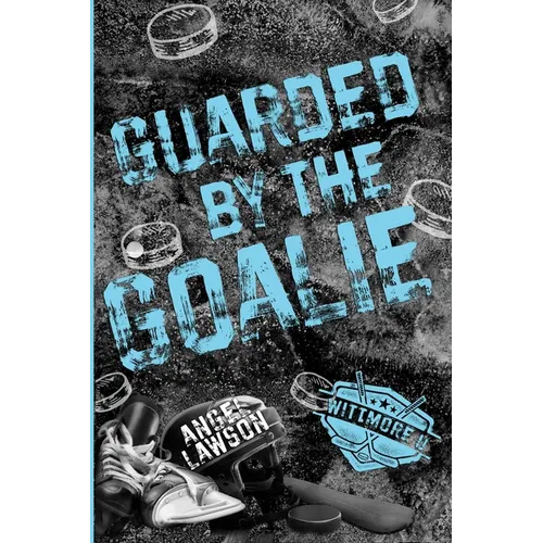 Guarded by the Goalie