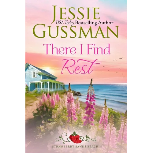 There I Find Rest (Strawberry Sands Beach Romance Book 1) (Strawberry Sands Beach Sweet Romance)