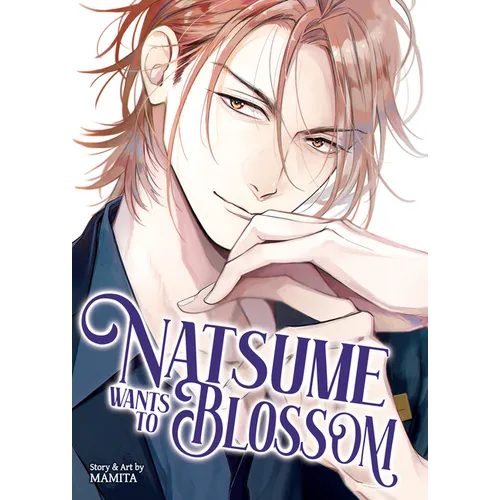 Natsume Wants to Blossom [Natsume Wants Book 2]