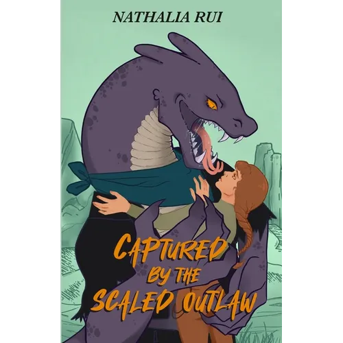 Captured by the Scaled Outlaw: A Lizardfolk Monster Romance