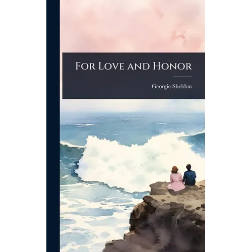 For Love and Honor