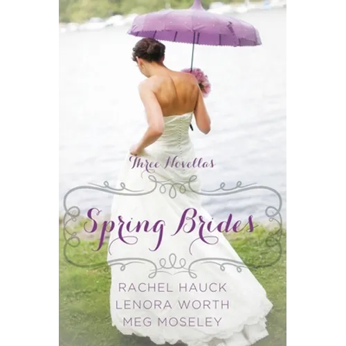 Spring Brides: A Year of Weddings Novella Collection