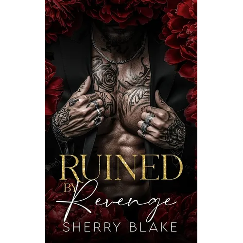 Ruined By Revenge: Enemies To Lovers Mafia Romance